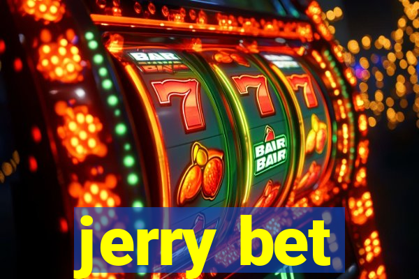 jerry bet